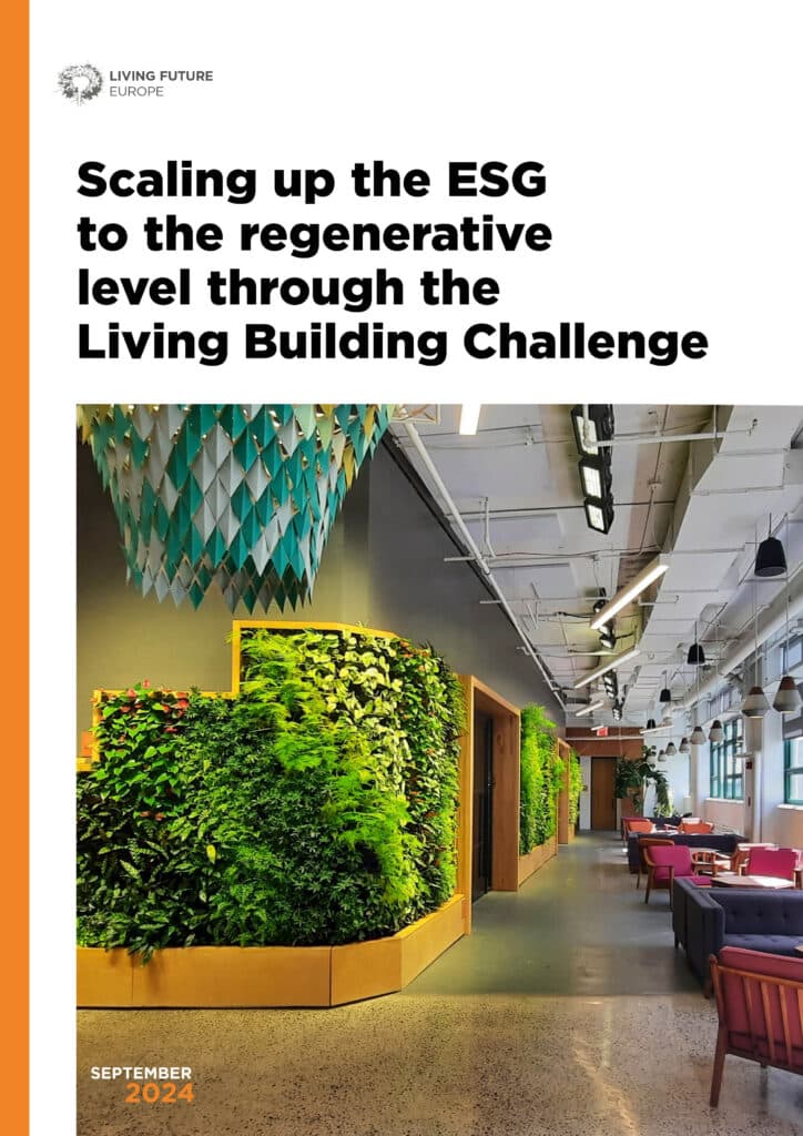 Cover image for Living Future Europe’s report “Scaling up the ESG to the regenerative level through the Living Building Challenge,” featuring a contemporary interior workspace with biophilic design elements, including large indoor green walls and natural materials, dated September 2024.